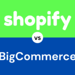 BigCommerce vs Shopify 2025 – Which is the Best eCommerce & Dropshipping Tool?